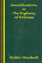Sanctification; The Highway of Holiness - Paperback