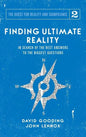 Finding Ultimate Reality: In Search of the Best Answers to the Biggest Questions - Hardcover