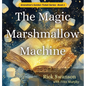 The Magic Marshmallow Machine - Hardcover