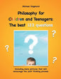 Philosophy for Children and Teenagers: The best 123 questions: Including many pictures that will encourage the joint thinking process - Paperback