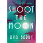 Shoot the Moon: A Rainey Hall Mystery - Hardcover