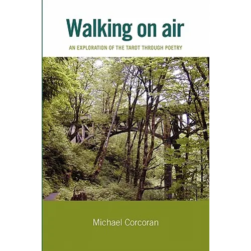 Walking on Air: An Exploration of the Tarot Through Poetry - Paperback
