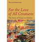 For the Love of All Creatures: The Story of Grace in Genesis - Paperback