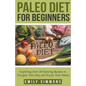 Paleo Diet for Beginners - Paperback