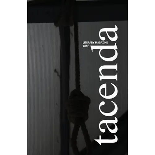 Tacenda Literary Magazine 2017 - Paperback