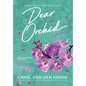 Dear Orchid: Letters and New Beginnings-True Stories and Fiction filled with Heart, Humor, and Hope - Hardcover