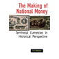 The Making of National Money - Hardcover