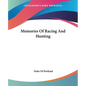 Memories Of Racing And Hunting - Paperback