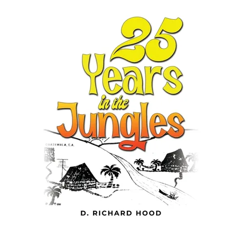 25 Years in the Jungles - Hardcover