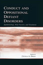 Conduct and Oppositional Defiant Disorders: Epidemiology, Risk Factors, and Treatment - Paperback