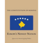 The Constitution of the Republic of Kosovo: Europe's Newest Nation - Paperback