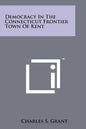 Democracy in the Connecticut Frontier Town of Kent - Paperback