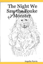 The Night We Saw the Fouke Monster - Paperback