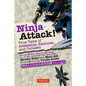 Ninja Attack!: True Tales of Assassins, Samurai, and Outlaws - Paperback