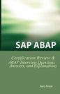 SAP ABAP Certification Review: SAP ABAP Interview Questions, Answers, and Explanations - Paperback