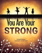 You Are Your Strong - Hardcover