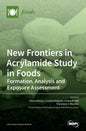 New Frontiers in Acrylamide Study in Foods: Formation, Analysis and Exposure Assessment - Hardcover