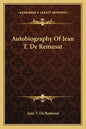 Autobiography of Jean T. de Remusat - Paperback