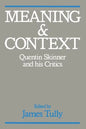 Meaning and Context: Quentin Skinner and His Critics - Paperback