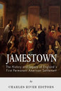 Jamestown: The History and Legacy of England's First Permanent American Settlement - Paperback