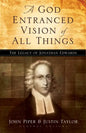 A God Entranced Vision of All Things: The Legacy of Jonathan Edwards - Paperback