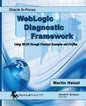 WebLogic Diagnostic Framework: Using WLDF through Practical Examples and Profiles - Paperback