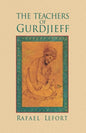 The Teachers of Gurdjieff - Paperback