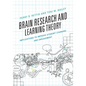 Brain Research and Learning Theory: Implications to Improve Student Learning and Engagement - Paperback