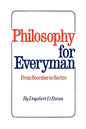 Philosophy for Everyman from Socrates to Sartre - Paperback