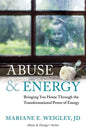 Abuse & Energy: Bringing You Home Through the Transformational Power of Energy - Paperback