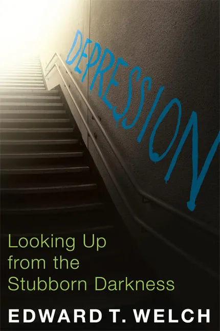 Depression: Looking Up from the Stubborn Darkness - Paperback