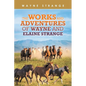 The Works and Adventures of Wayne and Elaine Strange - Paperback