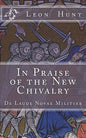 In Praise of the New Chivalry: De Laude Novae Militiae - Paperback