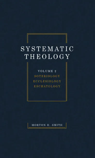 Systematic Theology, Volume Two - Hardcover