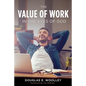 The Value of Work in the Eyes of God - Paperback