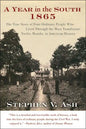 A Year in the South: 1865: The True Story of Four Ordinary People Who Lived Through the Most Tumultuous Twelve Months in American History - Paperback