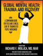 Textbook of Global Mental Health: Trauma and Recovery, A Companion Guide for Field and Clinical Care of Traumatized People Worldwide - Paperback
