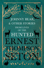 Johnny Bear, and Other Stories from Lives of the Hunted - Paperback