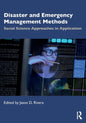 Disaster and Emergency Management Methods: Social Science Approaches in Application - Paperback