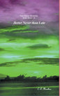 Better Never than Late - Paperback