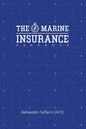 The Marine Insurance Handbook: An Exploration and In-Depth Study of Marine Insurance Law and Clauses - Paperback