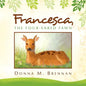 Francesca, the Four-Eared Fawn - Paperback