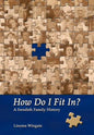 How Do I Fit In?: A Swedish Family History - Hardcover