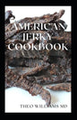 American Jerky Cookbook: The Ultimate Guide To Making Easy And Delicious Dried Meat Or Beef - Paperback