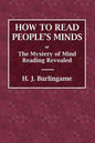 How to Read People's Minds or The Mystery of Mind Reading Revealed - Paperback