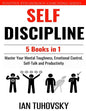 Self Discipline: 5 Books in 1: Master Your Mental Toughness, Emotional Control, Self-Talk and Productivity - Paperback