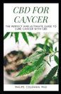 CBD for Cancer: The Perfect And Ultimate Guide To Cure Cancer With Cbd - Paperback