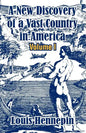 A New Discovery of a Vast Country in America (Volume I) - Paperback