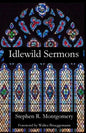 Idlewild Sermons: from Idlewild Presbyterian Church - Paperback