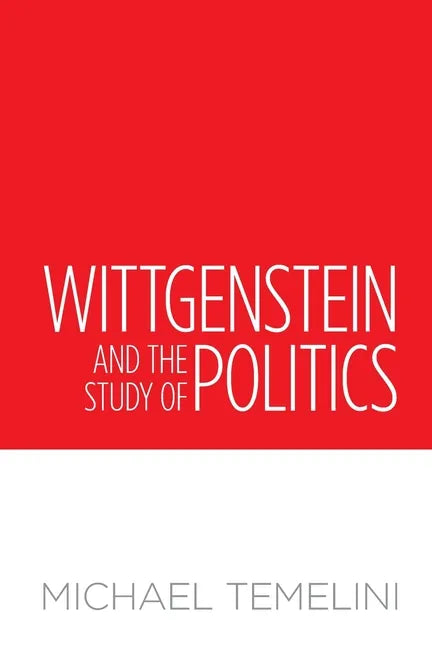 Wittgenstein and the Study of Politics - Paperback